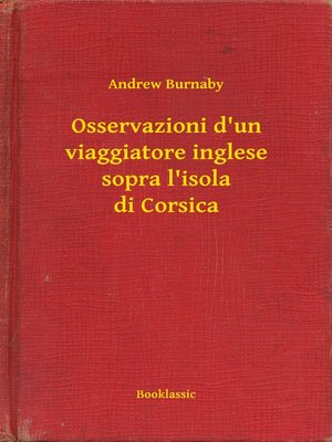 cover image of Osservazioni d'un viaggiatore inglese sopra l'isola di Corsica